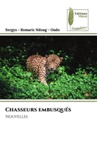 Sergys - Romaric Ndong - Ondo - Chasseurs embusqués
