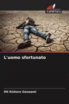 Hit Kishore Goswami - L'uomo sfortunato