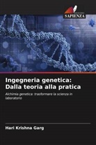 Hari Krishna Garg - Ingegneria genetica: Dalla teoria alla pratica