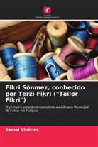 Kemal Yildirim - Fikri Sönmez, conhecido por Terzi Fikri ("Tailor Fikri")