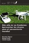 Shruti Gupta, Kaushal Kumar, Roopsi Rathi - Más allá de las fronteras: Aprovechar los drones para el saneamiento mundial