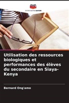 Bernard Ong'amo - Utilisation des ressources biologiques et performances des élèves du secondaire en Siaya-Kenya