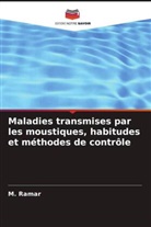 M. Ramar - Maladies transmises par les moustiques, habitudes et méthodes de contrôle