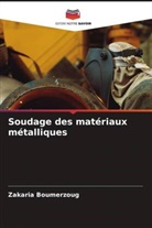 Zakaria Boumerzoug - Soudage des matériaux métalliques