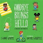 Dianne White, Daniel Wiseman - Goodbye Brings Hello