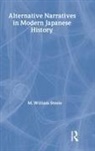 M William Steele, M. William Steele, William Steele, Steele M. William - Alternative Narratives in Modern Japan History