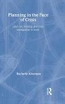 Rachelle Alterman, Alterman Rachelle - Planning in the Face of Crisis