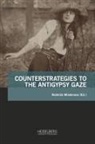 Radmila Mladenova - Counterstrategies to the Antigypsy Gaze