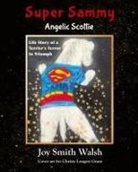 Joy Smith Walsh - Super Sammy Angelic Scottie