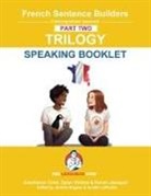 Gianfranco Conti, Dylan Viñales - FRENCH SENTENCE BUILDERS TRILOGY PART 2 - A SPEAKING BOOKLET