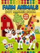 Laura Bidden - Farm Animals Dot Markers Book for Kids