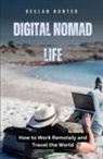 Declan Hunter - Digital Nomad Life