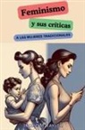 Ingrid M Taylor - Feminismo y sus Críticas a las Mujeres Tradicionales