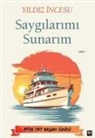 Yildiz Incesu - Saygilarimi Sunarim