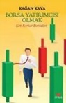 Kagan Kaya - Borsa Yatirimcisi Olmak