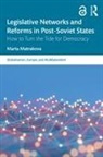 Marta Matrakova, Marta (Universite Libre De Bruxelles Matrakova - Legislative Networks and Reforms in Post-Soviet States