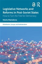 Marta Matrakova, Marta (Universite Libre De Bruxelles Matrakova - Legislative Networks and Reforms in Post-Soviet States