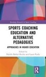 Laura Barker-Ruchti Purdy, Natalie Barker-Ruchti, Barker-Ruchti Natalie, Laura Purdy, Purdy Laura - Sports Coaching Education and Alternative Pedagogies