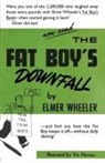 Elmer Wheeler - The Fat Boy's Downfall And How Elmer Learned to Keep It Off
