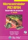 Enrique Palacios Municio - Microcontrolador PIC 16F84 : desarrollo de proyectos