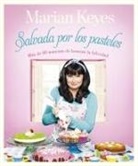 Marian Keyes - Salvada por los pasteles