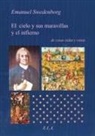 Emanuel Swedenborg - El cielo y sus maravillas y el infierno de cosas vistas y oídas