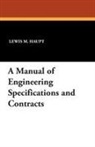 Lewis M. Haupt - A Manual of Engineering Specifications and Contracts