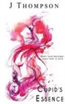 J. Thompson, Stephanie Farrant - Cupid's Essence