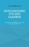Lothar-Rüdiger Lütge - Entscheidung für den Glauben