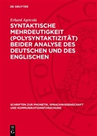 Erhard Agricola - Syntaktische Mehrdeutigkeit (Polysyntaktizität) beider Analyse des Deutschen und des Englischen