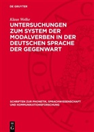 Klaus Welke - Untersuchungen zum System der Modalverben in der deutschen Sprache der Gegenwart