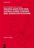 Karl Fredenhage, Kurt Wiechert - Grundlagen für den Aufbau einer Theorie der Zweistoffsysteme