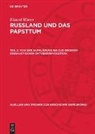 Eduard Winter - Eduard Winter: Russland und das Papsttum - Teil 2: Von der Aufklärung bis zur Grossen Sozialistischen Oktoberrevolution