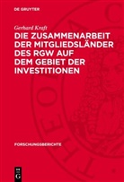 Gerhard Kraft - Die Zusammenarbeit der Mitgliedsländer des RGW auf dem Gebiet der Investitionen