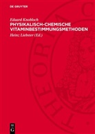 Eduard Knobloch, Heinz Liebster - Physikalisch-chemische Vitaminbestimmungsmethoden