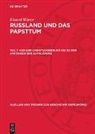 Eduard Winter - Eduard Winter: Russland und das Papsttum - Teil 1: Von der Christianisierung bis zu den Anfängen der Aufklärung
