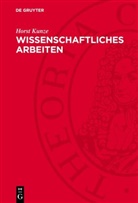 Horst Kunze - Wissenschaftliches Arbeiten