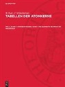 W. Kunz, J. Schintlmeister - W. Kunz; J. Schintlmeister: Tabellen der Atomkerne - Teil 2, Band 1: Kernreaktionen, Band 1: Die Elemente Neutron bis Magnesium