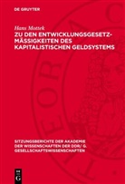 Hans Mottek - Zu den Entwicklungsgesetzmäßigkeiten des kapitalistischen Geldsystems