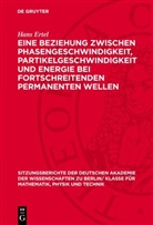 Hans Ertel - Eine Beziehung zwischen Phasengeschwindigkeit, Partikelgeschwindigkeit und Energie bei fortschreitenden permanenten Wellen