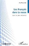 Alex Mucchielli - Les Français dans la nasse
