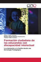 Barbara Olaydis Martínez Hechavarría, Odalys Téllez Veranes, Tamara Téllez Veranes - Formación ciudadana de los educandos con discapacidad intelectual