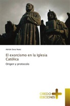 Adrián Sosa Nuez - El exorcismo en la Iglesia Católica