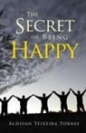 Aldivan Teixeira Torres - The Secret Of Being Happy