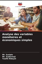Taufik Hidayat, Sudarmaji, Mr. Sudarmaji, Suripto, Mr. Suripto - Analyse des variables monétaires et économiques simples