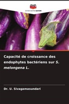 Dr. U. Sivagamasundari, U. Sivagamasundari - Capacité de croissance des endophytes bactériens sur S. melongena L.