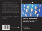 A. Meenakshi, O. Mythreyi, J. Senbagamalar - Mejora de la seguridad en redes difusas mediante una dominación eficiente