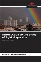 Patrick Kamalenga Ngoyi - Introduction to the study of light dispersion