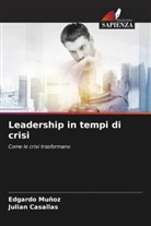 Julian Casallas, Edgardo Muñoz - Leadership in tempi di crisi