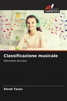 Shruti Taran - Classificazione musicale